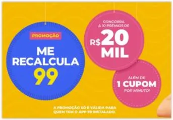 Concorra a 10 prêmios de 20 mil reais pela 99