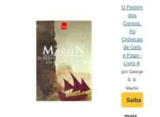 [Amazon] O Festim dos Corvos. As Crônicas de Gelo e Fogo - Livro 4  por R$ 19