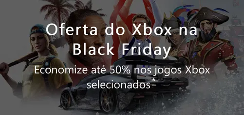 Saldão Xbox Black Friday Sale