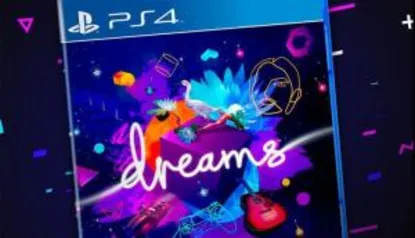 Dreams PS4