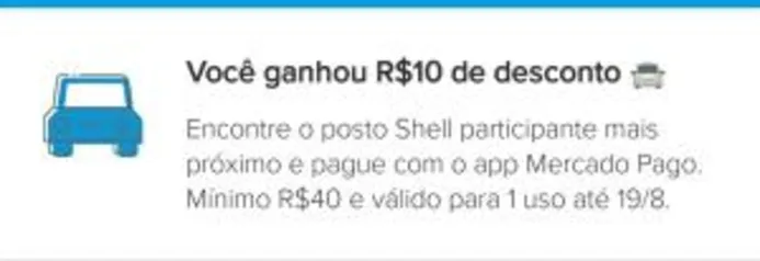 R$ 10 OFF EM COMPRAS ACIMA DE R$30 NOS POSTOS SHELL