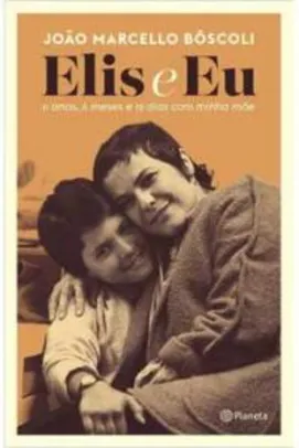 Elis e Eu | R$27