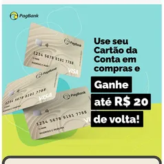 [Selecionados] Use o Cartão da Conta PagBank e ganhe até R$20 de cashback