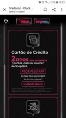 Cartões Bradesco com 2 anos de anuidade grátis mais pontos livelo ou voucher no shopfácil