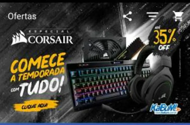 Especial Corsair na Kabum (até 35% OFF)