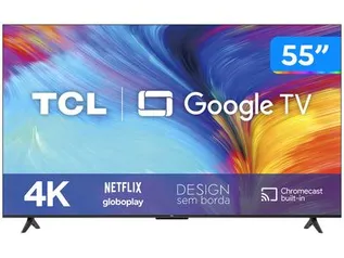 Smart TV 55” 4K LED TCL 55P635 VA Wi-Fi - Bluetooth HDR Google Assistente 3 HDMI  1 USB