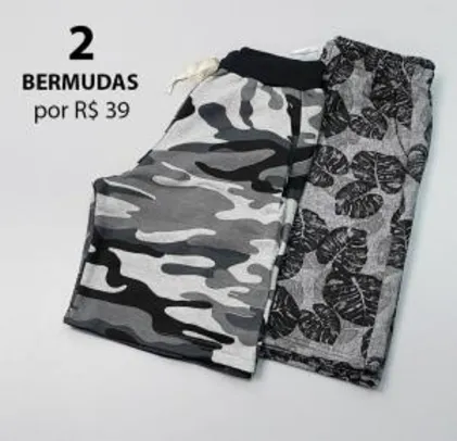 2 Bermudas por 39 reais