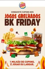 BK Friday - Até 70% de desconto