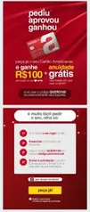 Cartão Americanas com anuidade grátis (desde que gastos mensais > R$400,00) + R$100,00 de cash no AME