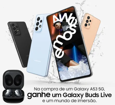 [24X SEM JUROS C. SAMSUNG] Smartphone Samsung Galaxy A53 + Buds Live