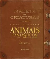 Livro - A Maleta de Criaturas Animais Fantásticos e Onde Habitam - R$62