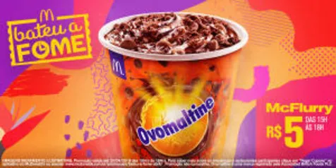 McFlurry por R$ 5 (15h às 18h)