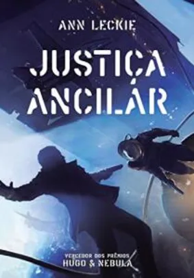 Justiça ancilar por Ann Leckie - eBook Kindle - R$5