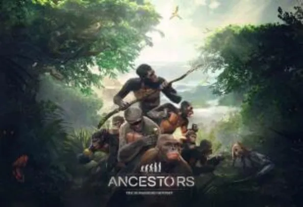 Ancestors:The Humankind Odyssey 50%OFF - R$59