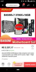 Ryzen 7 3700X + B450M + 2x8 GB RAM | R$2237