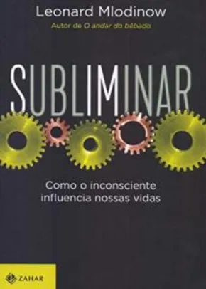 Livro: Subliminar: Como o inconsciente influencia nossas vidas | R$18