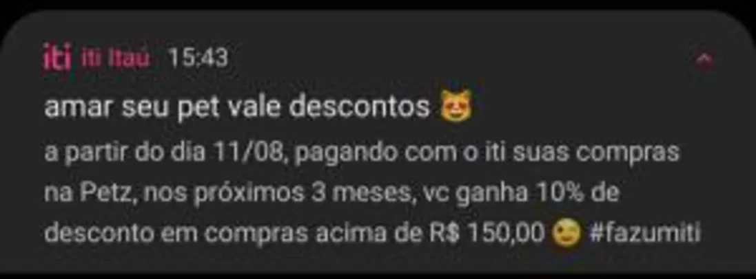 [ITI] 10% OFF em compras acima de R$ 150,00 nas Lojas Físicas PETZ