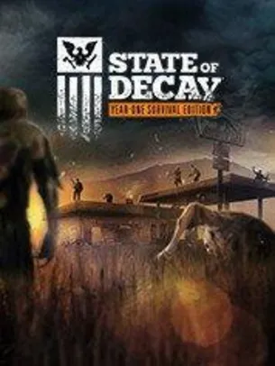 [SÓ ATÉ HOJE!] - State of Decay: Year One Survival Edition - PC