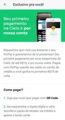 Apenas usuários selecionados R$15,00 para gastar na Cielo