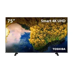 [AME R$2.865,91] Smart TV 75' TOSHIBA - 4k