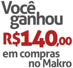 R$ 140 OFF nas compras acima de R$ 700