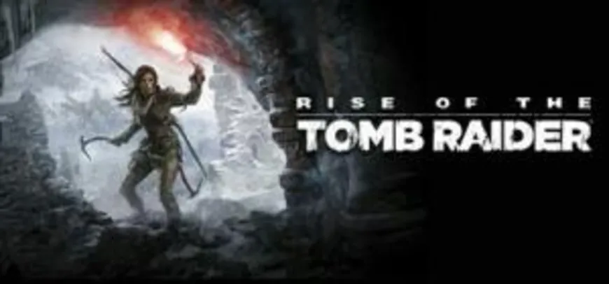 Rise of the Tomb Raider: 20 Year Celebration (85% OFF) - R$19