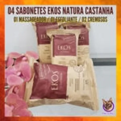 Kit 04 Sabonetes Ekos Castanha Natura | R$25