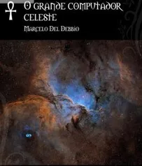 Ebook grátis - O Grande Computador Celeste