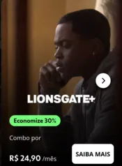 Combo Globoplay+LIONSGATE+ (novo nome da Starzplay) por R$24,90 por 1 mês! LIONSGATE+ sai de graça