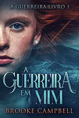 eBook Grátis: A Guerreira Em Mim