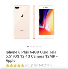 [AME + 1x cc R$2.400] Iphone 8 Plus 64GB Ouro Tela 5.5" iOS 12 4G Câmera 12MP - Apple R$3.079