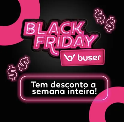 Black Friday Buser - 80% de desconto em passagens de ônibus!