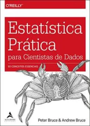 Estatística Prática Para Cientistas de Dados: 50 Conceitos Essenciais Capa comum | R$45