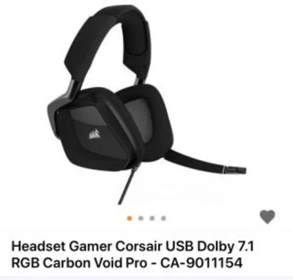 Headset Gamer Corsair USB Dolby 7.1 RGB Carbon Void Pro - CA-9011154 R$360
