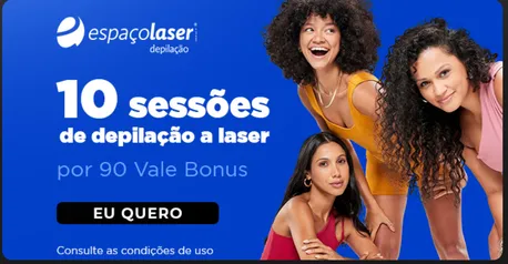 Vale Bonus - 10 Seções de depilação a Laser por 90 vale bonus