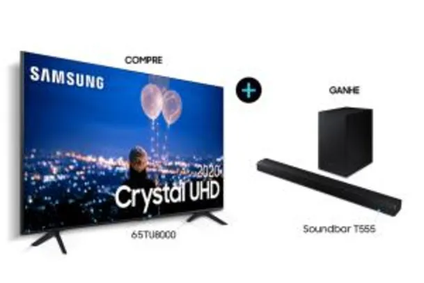 Smart TV Samsung Crystal UHD 4K 2020 TU8000 65" + Soundbar Samsung HW-T555 | R$4.464