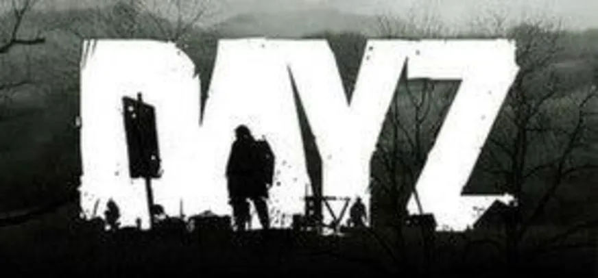 [PC PS4 Xbox] Day Z - 21/05 a 25/05