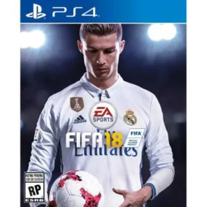 Game FIFA 18 para Playstation 3 e Xbox 360 - R$190; Playstation 4 e Xbox One - R$220