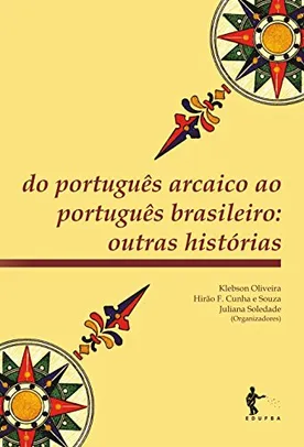 Ebook Kindle - Do português arcaico ao português brasileiro