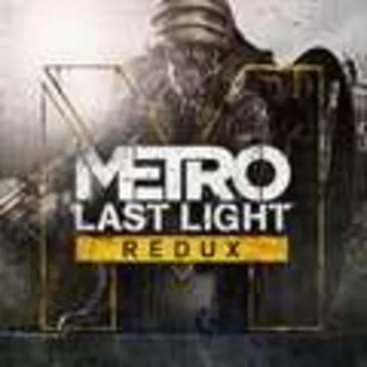 Metro: Last Light Redux - XBOX ONE | R$ 7,39