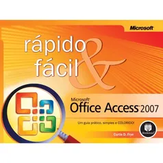 Livro - Microsoft Office Access 2007: Rápido e Fácil