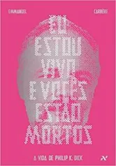 Livro - Eu Estou Vivo e Vocês Estão Mortos | R$27