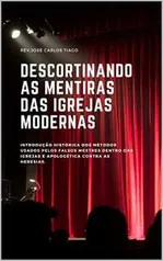 [eBook GRÁTIS] Descortinando as Mentiras das Igrejas Modernas