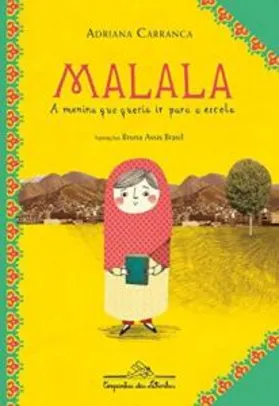 eBook Malala: A Menina que queria ir para a Escola - Adriana Carranca | R$10