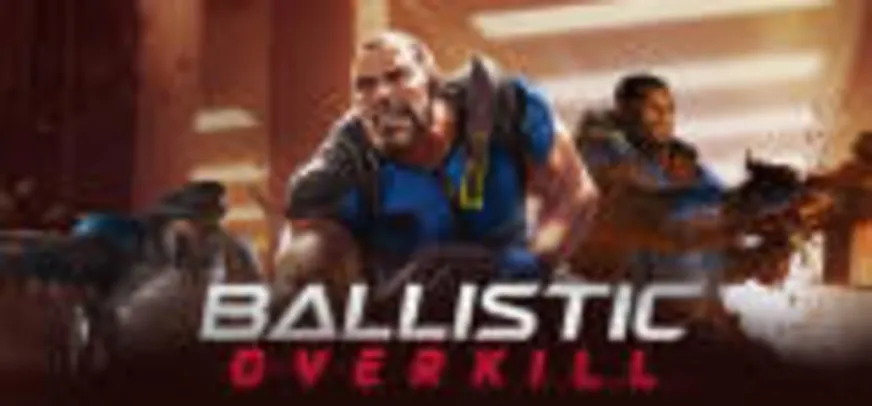 Ballistic Overkill [PC] por R$15,99