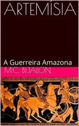 Grátis: eBook - ARTEMÍSIA: A Guerreira Amazona | Pelando