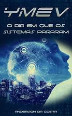 YMEV: O Dia Em Que Os Sistemas Pararam