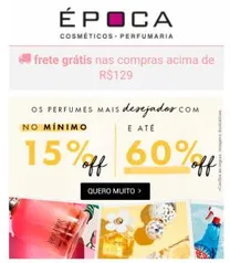 Época Cosméticos - Perfumes com até 60% OFF