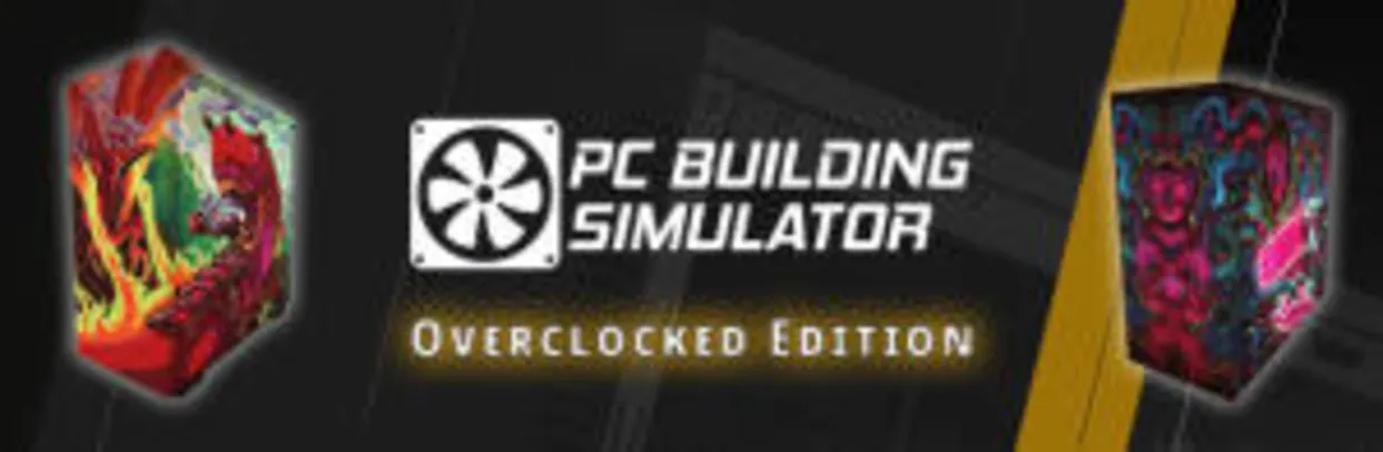 [STEAM] [PC] PC BUILDING SIMULATOR - OVERCLOCKED EDITION -- 23% OFF