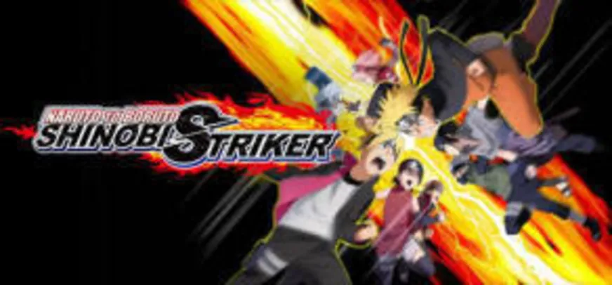 Naruto to Boruto: Shinobi Striker (PC) - R$33